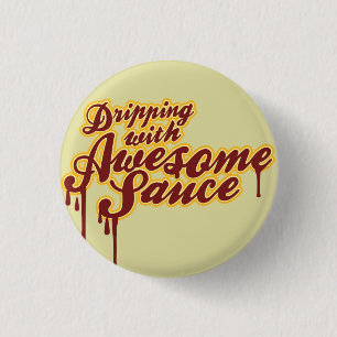 Badge Rond 2,50 Cm Déchets Avec Awesomesauce Wordplay Flair