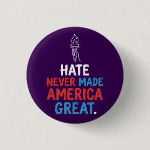 Badge Rond 2,50 Cm Déclaration patriotique : La haine n'a jamais rend