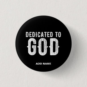 BADGE ROND 2,50 CM DÉDIÉ À DIEU COOL PERSONNALISABLE TEXTE BLANC