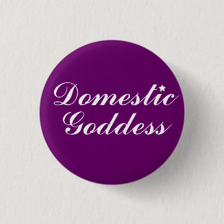 Badge Rond 2,50 Cm Déesse domestique
