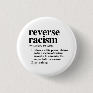 Badge Rond 2,50 Cm Définition du racisme inversé