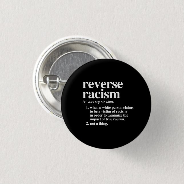 Badge Rond 2,50 Cm Définition du racisme inverse (Devant & derrière)
