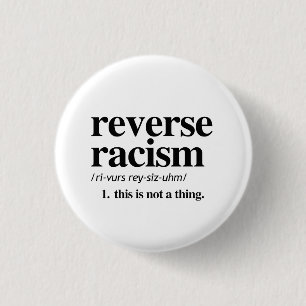 Badge Rond 2,50 Cm Définition du racisme inverse