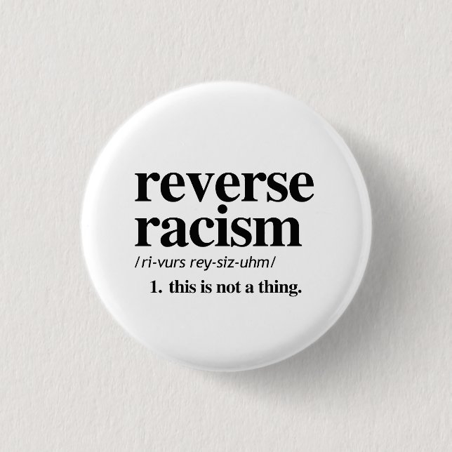 Badge Rond 2,50 Cm Définition du racisme inverse (Devant)