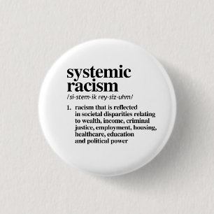 Badge Rond 2,50 Cm Définition du racisme systémique