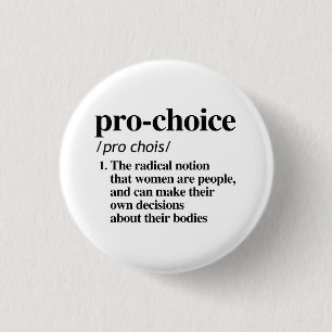 Badge Rond 2,50 Cm Définition Pro-Choice