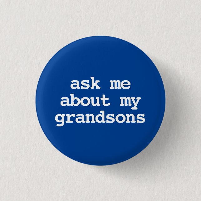 Badge Rond 2,50 Cm demande-moi à propos de mes petits-fils Button (Devant)