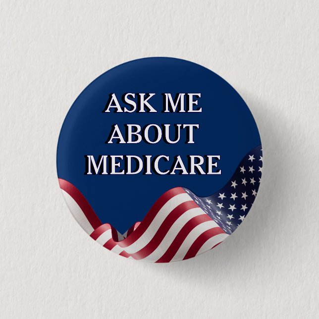 Badge Rond 2,50 Cm Demandez-moi à propos de Medicare  (Devant)