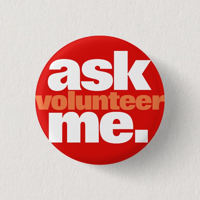 Badge Rond 2,50 Cm Demandez-moi/Bénévole (Devant)