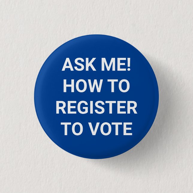 Badge Rond 2,50 Cm Demandez-moi comment m'inscrire pour voter blanc e (Devant)