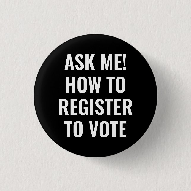 Badge Rond 2,50 Cm Demandez-moi comment m'inscrire pour voter minimal (Devant)
