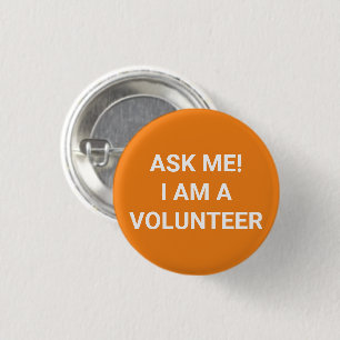 Badge Rond 2,50 Cm Demandez-moi Je suis bénévole orange blanc bouton