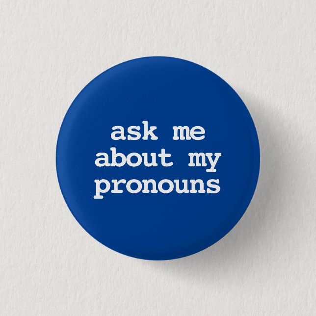 Badge Rond 2,50 Cm demandez-moi mes pronoms Bouton (Devant)