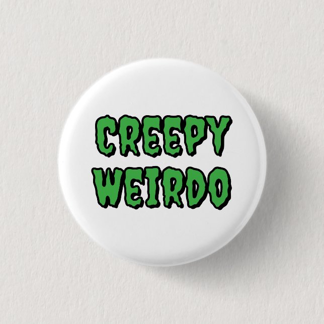 Badge Rond 2,50 Cm Déplaisant Weirdo (Devant)