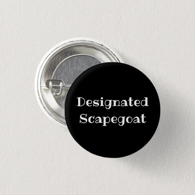 Badge Rond 2,50 Cm Designated Scapegoat Funny Office Pinback Button (Devant & derrière)