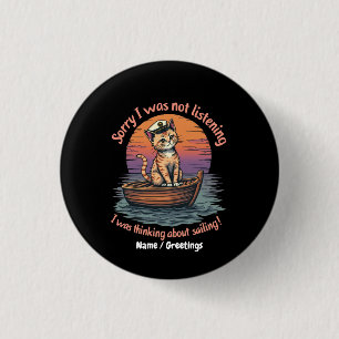 Badge Rond 2,50 Cm Désolé je n'écoutais pas, je pensais à la voile
