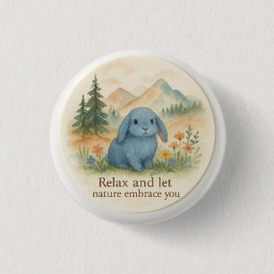Badge Rond 2,50 Cm Détendez-vous et laissez la nature vous embrasser
