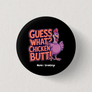 Badge Rond 2,50 Cm Devine quoi ? Un derrière de poulet ! Design amusa