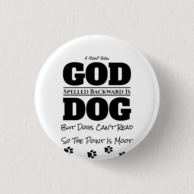 Badge Rond 2,50 Cm Dieu/Chien - Bouton MisterP (Devant)