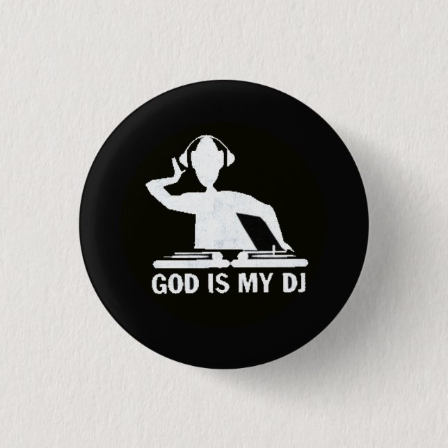 Badge Rond 2,50 Cm Dieu est le mon DJ ! (Devant)