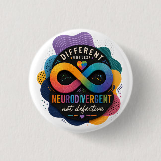 Badge Rond 2,50 Cm Différent Pas Moins, Neurodivergent Pas Défectueux