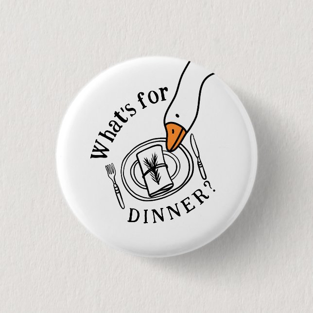 Badge Rond 2,50 Cm Dindon Idiot Qu'est-ce qu'on mange ce soir (Devant)