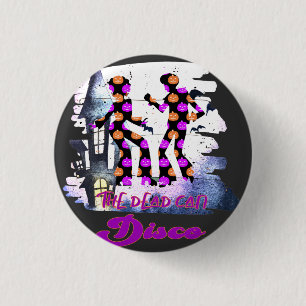 Badge Rond 2,50 Cm Discothèque Dead Can - Danse Super Retro Halloween