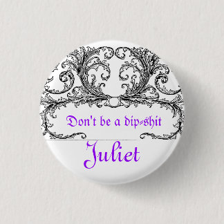Badge Rond 2,50 Cm Dites oui Juliet