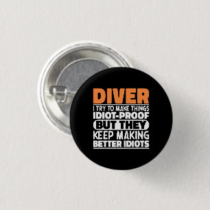 Badge Rond 2,50 Cm Diver J'Essaie De Rendre Les Choses Drôle Sayings 