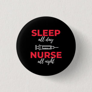 Badge Rond 2,50 Cm Dors Toute La Journée Infirmière Toute La Nuit