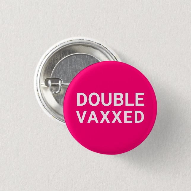 Badge Rond 2,50 Cm Double Vaxxe fuchsia rose chaud Vacciné (Devant & derrière)