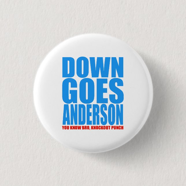 Badge Rond 2,50 Cm Down Goes Anderson (Devant)