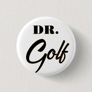 Badge Rond 2,50 Cm Dr Golf Funny Design pour les amateurs de golf