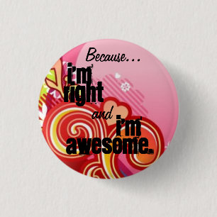 Badge Rond 2,50 Cm Droit et impressionnant