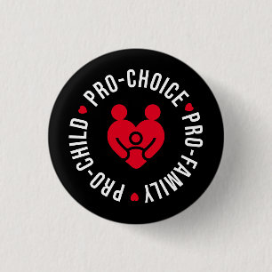 Badge Rond 2,50 Cm Droit reproductif Pro-Family Pro-Child Pro-Choice