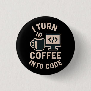 Badge Rond 2,50 Cm Drôle, Je Transforme Le Café En Code