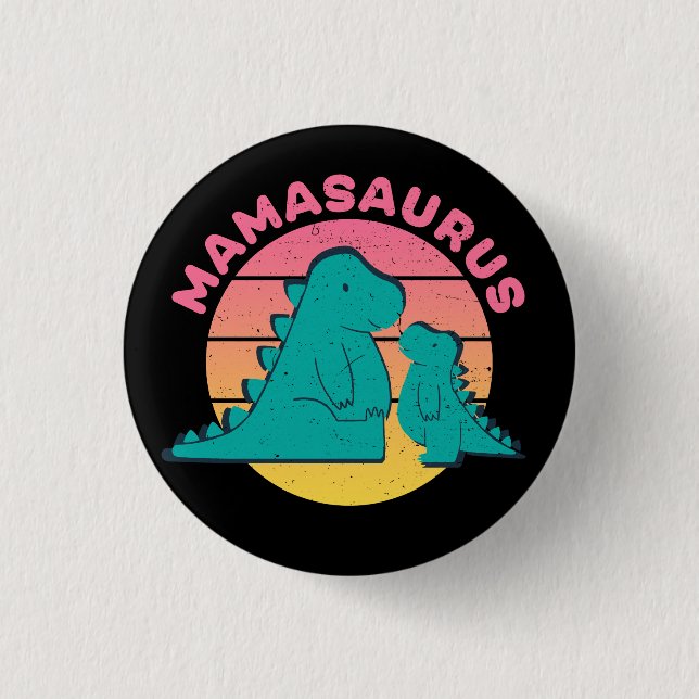 Badge Rond 2,50 Cm Drôle Mamasaurus T-Rex Maman Dinosaur Fête des Mèr (Devant)
