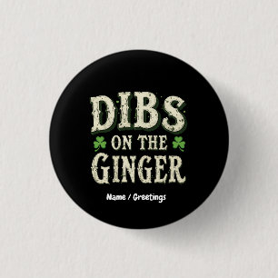 Badge Rond 2,50 Cm Drôle Saint Patrick's Day "Dibs on the Ginger"
