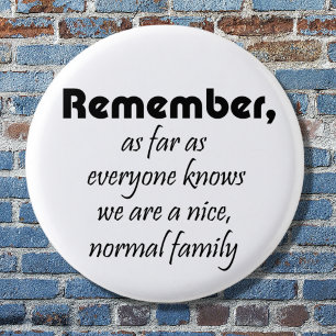 Badge Rond 2,50 Cm Drôle slogan familial cadeaux plaisanterie souveni