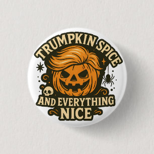 Badge Rond 2,50 Cm Drôle "Trumpkin Spice & Everything Nice" Halloween