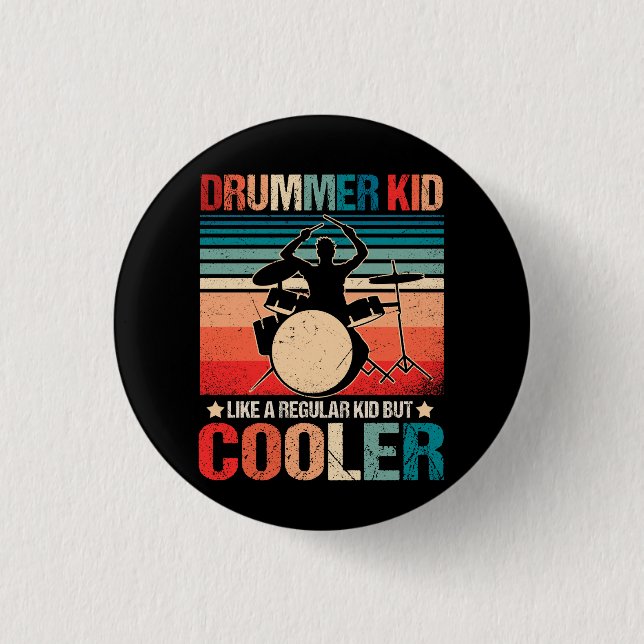 Badge Rond 2,50 Cm Drummer Kid Comme Un Enfant Régulier, Mais Drummer (Devant)