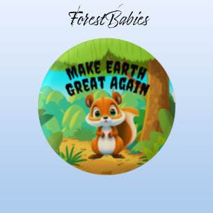 Badge Rond 2,50 Cm Écureuil, Rendre la Terre grande, De l'environneme