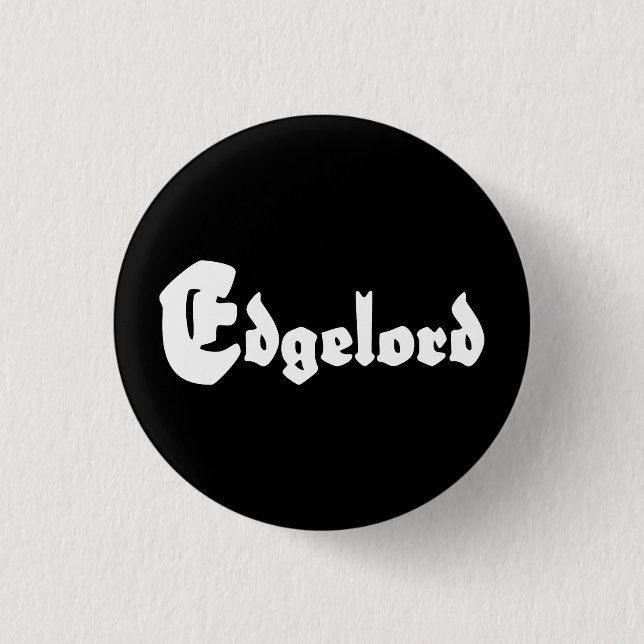 Badge Rond 2,50 Cm Edgelord (Devant)