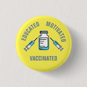 Badge Rond 2,50 Cm Éduqué Motivé Vacciné Vaccin COVID