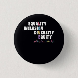 Badge Rond 2,50 Cm Égalité Inclusion Diversité Équité Amour Jamais Fa