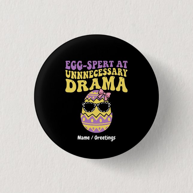 Badge Rond 2,50 Cm Egg-spert At Unnecessary Drama Funny Retro Easter  (Devant)