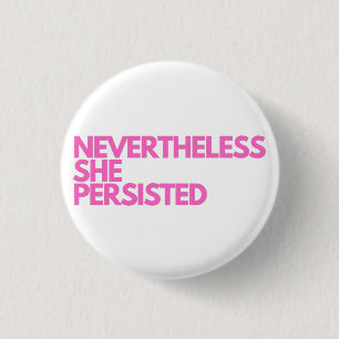 Badge Rond 2,50 Cm Elle A Néanmoins Persisté