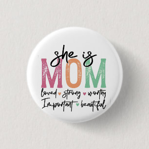 Badge Rond 2,50 Cm Elle est maman : Amoureuse, forte, digne, importan