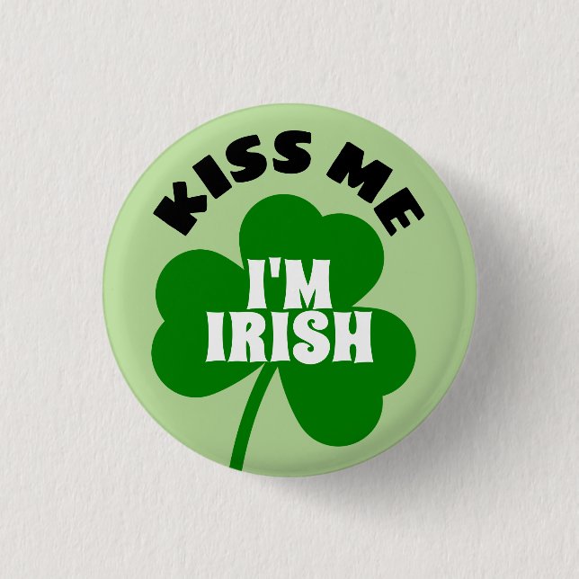 Badge Rond 2,50 Cm Embrasse-moi Je suis irlandais (Devant)