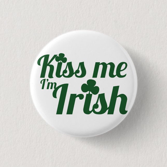 Badge Rond 2,50 Cm Embrasse-moi je suis irlandais (Devant)